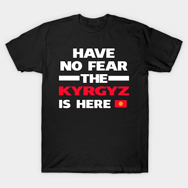 No Fear Kyrgyz Is Here Kyrgyzstan T-Shirt by lubashantae